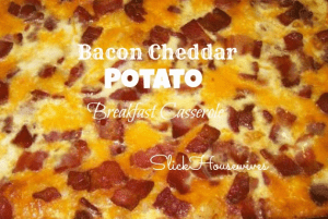 Bacon Cheddar Potato Breakfast Casserole