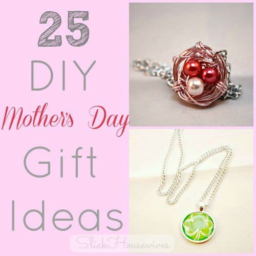 25 DIY Mothers Day Gift Ideas