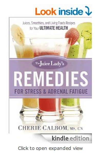 The Juice Lady’s Remedies for Stress and Adrenal Fatigue: Juices, Smoothies, and Living Foods Recipes for Your Ultimate Health