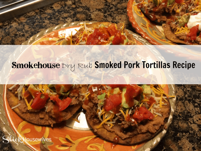 Smokehouse Dry Rub Smoked Pork Tortillas Recipe