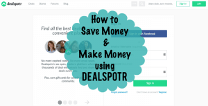 Save and Make Money using Dealspotr