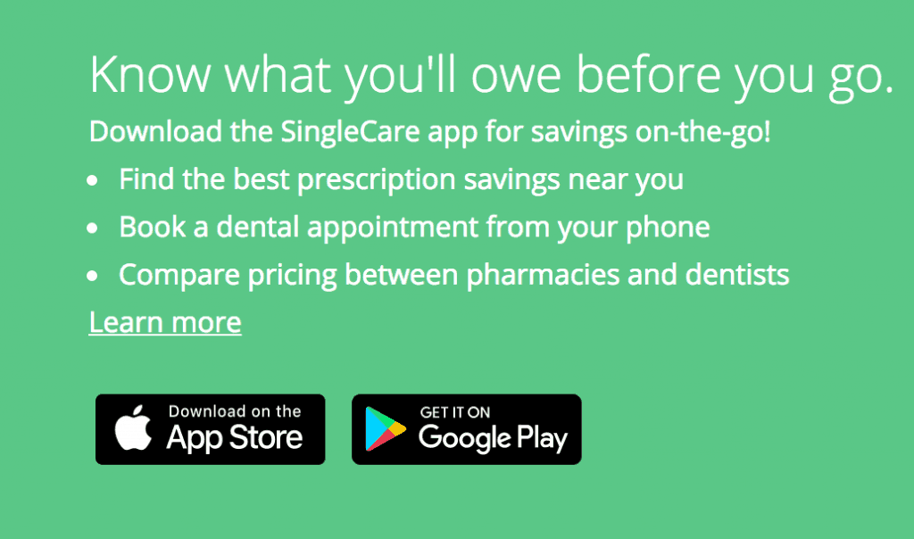 Download the SingleCare app for savings on-the-go!